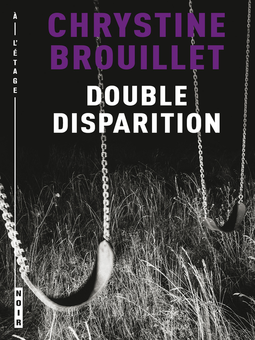 Title details for Double disparition by Chrystine Brouillet - Available